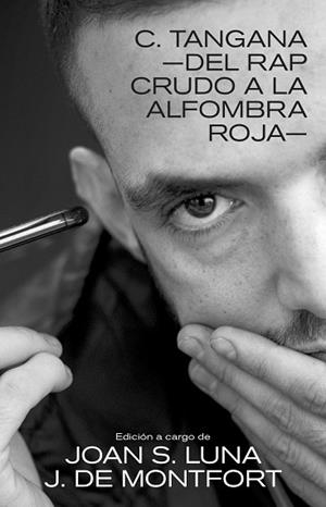 C. TANGANA: DEL RAP CRUDO A LA ALFOMBRA ROJA | 9788418404726 | LUNA, JOAN | Galatea Llibres | Llibreria online de Reus, Tarragona | Comprar llibres en català i castellà online