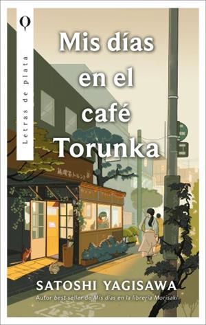 MIS DÍAS EN EL CAFÉ TORUNKA | 9788410439085 | YAGISAWA, SATOSHI | Galatea Llibres | Librería online de Reus, Tarragona | Comprar libros en catalán y castellano online