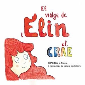 EL VIATGE DE L'ELIN AL CRAE | 9791399013610 | CRAE LLAR LA XICOIA | Galatea Llibres | Llibreria online de Reus, Tarragona | Comprar llibres en català i castellà online