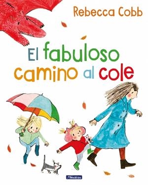 EL FABULOSO CAMINO AL COLE | 9788448871802 | COBB, REBECCA | Galatea Llibres | Llibreria online de Reus, Tarragona | Comprar llibres en català i castellà online