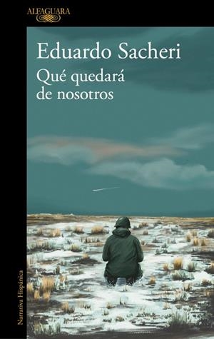 QUÉ QUEDARÁ DE NOSOTROS | 9791387846138 | SACHERI, EDUARDO | Galatea Llibres | Llibreria online de Reus, Tarragona | Comprar llibres en català i castellà online