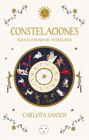 CONSTELACIONES. GUÍA ILUSTRADA DE ASTROLOGÍA | 9788466683562 | SANTOS, CARLOTA | Galatea Llibres | Librería online de Reus, Tarragona | Comprar libros en catalán y castellano online