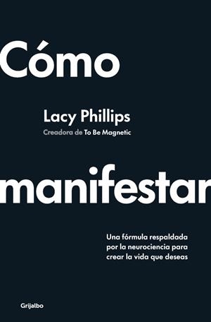 CÓMO MANIFESTAR | 9788425368394 | PHILLIPS, LACY | Galatea Llibres | Llibreria online de Reus, Tarragona | Comprar llibres en català i castellà online