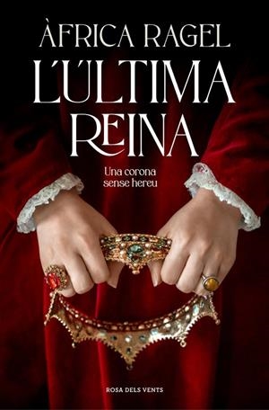 L'ÚLTIMA REINA | 9788410256392 | RAGEL, ÀFRICA | Galatea Llibres | Llibreria online de Reus, Tarragona | Comprar llibres en català i castellà online