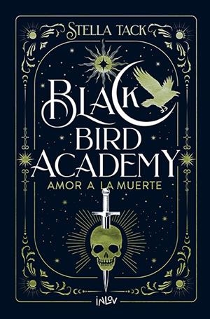 AMOR A LA MUERTE. BLACK BIRD ACADEMY 3 | 9788410399044 | TACK, STELLA | Galatea Llibres | Llibreria online de Reus, Tarragona | Comprar llibres en català i castellà online