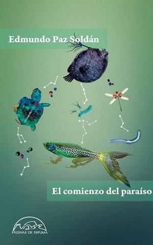 EL COMIENZO DEL PARAÍSO | 9788483933718 | PAZ SOLDÁN, EDMUNDO | Galatea Llibres | Llibreria online de Reus, Tarragona | Comprar llibres en català i castellà online