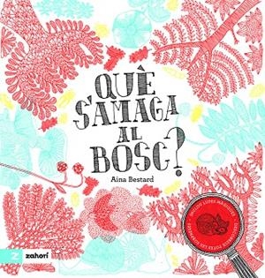 QUÈ S'AMAGA AL BOSC? | 9791387709587 | BESTARD, AINA | Galatea Llibres | Llibreria online de Reus, Tarragona | Comprar llibres en català i castellà online