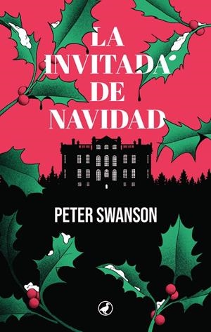 LA INVITADA DE NAVIDAD | 9788419722171 | SWANSON, PETER | Galatea Llibres | Librería online de Reus, Tarragona | Comprar libros en catalán y castellano online