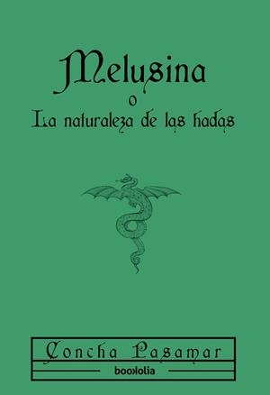 MELUSINA O LA NATURALEZA DE LAS HADAS | 9791387702144 | PASAMAR, CONCHA | Galatea Llibres | Librería online de Reus, Tarragona | Comprar libros en catalán y castellano online
