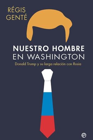 NUESTRO HOMBRE EN WASHINGTON | 9788410941809 | GENTÉ, RÉGIS | Galatea Llibres | Llibreria online de Reus, Tarragona | Comprar llibres en català i castellà online