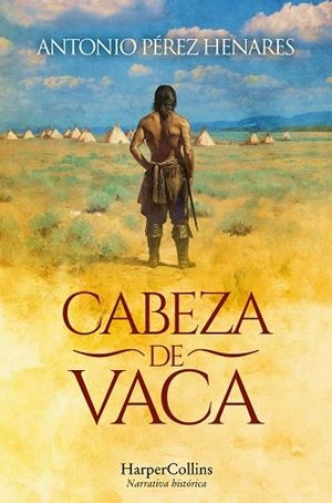 CABEZA DE VACA | 9788410644113 | PÉREZ HENARES, ANTONIO | Galatea Llibres | Librería online de Reus, Tarragona | Comprar libros en catalán y castellano online