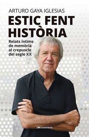 ESTIC FENT HISTÒRIA | 9788413565323 | GAYA IGLESIAS, ARTURO | Galatea Llibres | Llibreria online de Reus, Tarragona | Comprar llibres en català i castellà online