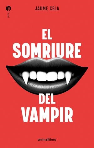 EL SOMRIURE DEL VAMPIR | 9788410302211 | CELA, JAUME | Galatea Llibres | Llibreria online de Reus, Tarragona | Comprar llibres en català i castellà online