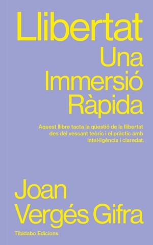 LLIBERTAT. UNA IMMERSIÓ RÀPIDA | 9791387633189 | VERGÉS GIFRA, JOAN | Galatea Llibres | Librería online de Reus, Tarragona | Comprar libros en catalán y castellano online