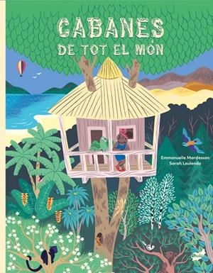 CABANES DE TOT EL MÓN | 9788418702907 | MARDESSON, EMMANUELLE | Galatea Llibres | Llibreria online de Reus, Tarragona | Comprar llibres en català i castellà online