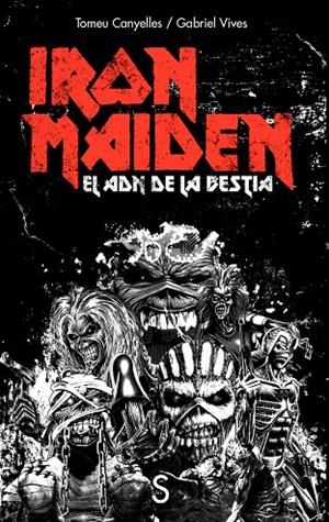 IRON MAIDEN. EL ADN DE LA BESTIA | 9791387694647 | CANYELLES, TOMEU/VIVES, GABRIEL | Galatea Llibres | Librería online de Reus, Tarragona | Comprar libros en catalán y castellano online