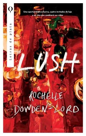 LUSH | 9788410439122 | DOWDEN-LORD, ROCHELLE | Galatea Llibres | Llibreria online de Reus, Tarragona | Comprar llibres en català i castellà online