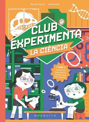 CLUB EXPERIMENTA LA CIÈNCIA | 9788410417373 | BIG VAN CIENCIA | Galatea Llibres | Llibreria online de Reus, Tarragona | Comprar llibres en català i castellà online