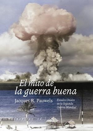 EL MITO DE LA GUERRA BUENA | 9788410476301 | PAUWELS, JACQUES R. | Galatea Llibres | Llibreria online de Reus, Tarragona | Comprar llibres en català i castellà online