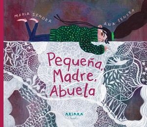 PEQUEÑA, MADRE, ABUELA | 9788418972836 | SENDER, MARÍA | Galatea Llibres | Llibreria online de Reus, Tarragona | Comprar llibres en català i castellà online