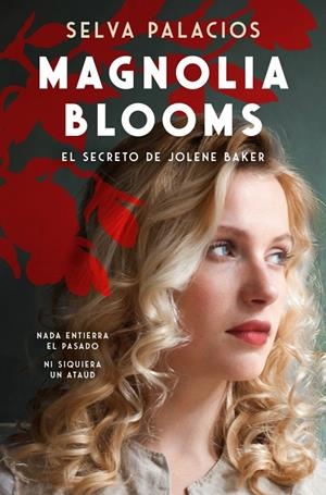 MAGNOLIA BLOOMS. LA MALDICIÓN DE JOLENE BAKER | 9788410257337 | PALACIOS, SELVA | Galatea Llibres | Llibreria online de Reus, Tarragona | Comprar llibres en català i castellà online