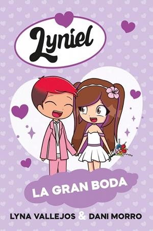 LYNIEL. LA GRAN BODA | 9788448872953 | VALLEJOS, LYNA/MORRO (ME LLAMO DANI), DANIEL | Galatea Llibres | Llibreria online de Reus, Tarragona | Comprar llibres en català i castellà online