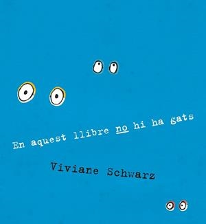 EN AQUEST LLIBRE NO HI HA GATS | 9788410406919 | SCHWARZ, VIVIANE | Galatea Llibres | Llibreria online de Reus, Tarragona | Comprar llibres en català i castellà online