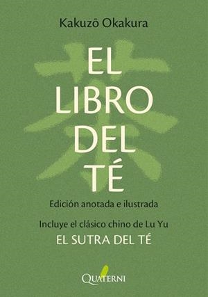 EL LIBRO DEL TÉ. EDICIÓN ANOTADA E ILUSTRADA | 9788412972283 | OKAKURA, KAKUZO/YU, LU | Galatea Llibres | Llibreria online de Reus, Tarragona | Comprar llibres en català i castellà online