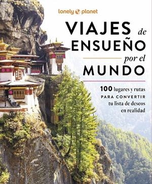 VIAJES DE ENSUEÑO POR EL MUNDO | 9788408297505 | VV.AA. | Galatea Llibres | Llibreria online de Reus, Tarragona | Comprar llibres en català i castellà online