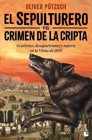 EL SEPULTURERO Y EL CRIMEN DE LA CRIPTA | 9788408310754 | PÖTZSCH, OLIVER | Galatea Llibres | Llibreria online de Reus, Tarragona | Comprar llibres en català i castellà online