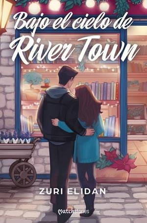 BAJO EL CIELO DE RIVER TOWN | 9788408310839 | ELIDAN, ZURI | Galatea Llibres | Llibreria online de Reus, Tarragona | Comprar llibres en català i castellà online