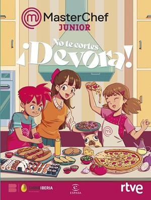 NO TE CORTES. ¡DEVORA! MASTERCHEF JUNIOR | 9788467078305 | Galatea Llibres | Llibreria online de Reus, Tarragona | Comprar llibres en català i castellà online