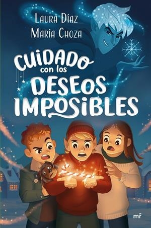CUIDADO CON LOS DESEOS IMPOSIBLES | 9788427054530 | CHOZA, MARÍA/LAURA DÍAZ | Galatea Llibres | Llibreria online de Reus, Tarragona | Comprar llibres en català i castellà online