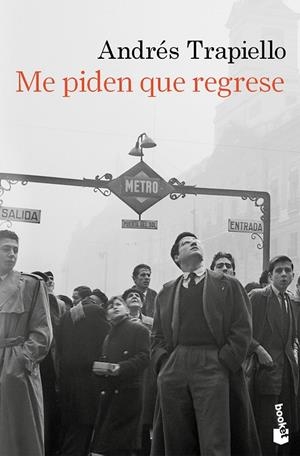 ME PIDEN QUE REGRESE | 9788423368860 | TRAPIELLO, ANDRÉS | Galatea Llibres | Librería online de Reus, Tarragona | Comprar libros en catalán y castellano online