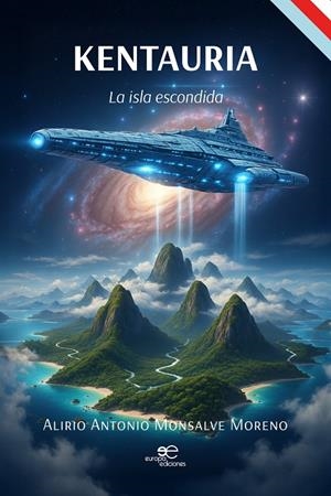 KENTAURIA LA ISLA ESCONDIDA | 9791256961306 | MONSALVE MORENO, ALIRIO ANTONIO | Galatea Llibres | Llibreria online de Reus, Tarragona | Comprar llibres en català i castellà online