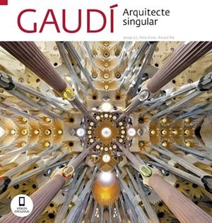 GAUDÍ. ARQUITECTE SINGULAR | 9788410127005 | LIZ RODRÍGUEZ, JOSEP | Galatea Llibres | Librería online de Reus, Tarragona | Comprar libros en catalán y castellano online