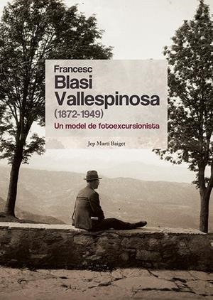 FRANCESC BLASI VALLESPINOSA (1872-1949) | 9788413565392 | MARTÍ BAIGET, JEP | Galatea Llibres | Librería online de Reus, Tarragona | Comprar libros en catalán y castellano online