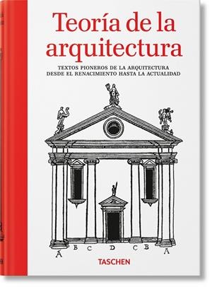 TEORÍA DE LA ARQUITECTURA. TEXTOS PIONEROS DE LA ARQUITECTURA DESDE EL RENACIMIE | 9783836599603 | EVERS, BERND | Galatea Llibres | Llibreria online de Reus, Tarragona | Comprar llibres en català i castellà online