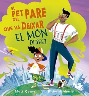 EL PET DEL PARE QUE VA DEIXAR EL MON DESFET | 9788491458548 | COYNE, MATT | Galatea Llibres | Llibreria online de Reus, Tarragona | Comprar llibres en català i castellà online