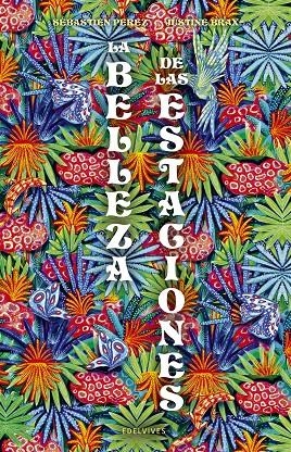 LA BELLEZA DE LAS ESTACIONES | 9788414064207 | PÉREZ, SÉBASTIEN | Galatea Llibres | Llibreria online de Reus, Tarragona | Comprar llibres en català i castellà online