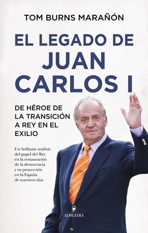 EL LEGADO DE JUAN CARLOS I | 9791370200688 | BURNS MARAÑÓN, TOM | Galatea Llibres | Llibreria online de Reus, Tarragona | Comprar llibres en català i castellà online
