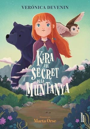 KIRA I EL SECRET DE LA MUNTANYA | 9791399026542 | DEVENIN VERA, VERÓNICA/ORSE, MARTA | Galatea Llibres | Librería online de Reus, Tarragona | Comprar libros en catalán y castellano online