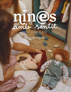 NINES AMB SENTIT COM FER-LES | 9788410456044 | PAÜL GIL, MARIA ALBA | Galatea Llibres | Llibreria online de Reus, Tarragona | Comprar llibres en català i castellà online