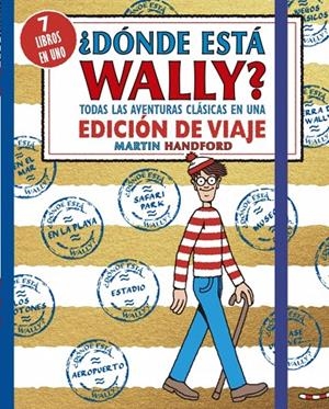 ¿DÓNDE ESTÁ WALLY? TODAS LAS AVENTURAS CLÁSICAS DE WALLY EN UNA EDICIÓN DE VIAJE | 9788410269910 | HANDFORD, MARTIN | Galatea Llibres | Llibreria online de Reus, Tarragona | Comprar llibres en català i castellà online