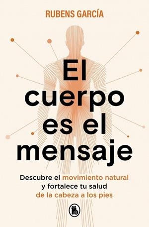 EL CUERPO ES EL MENSAJE | 9788402430342 | GARCÍA (@RMOTIONCOACH), RUBENS | Galatea Llibres | Llibreria online de Reus, Tarragona | Comprar llibres en català i castellà online