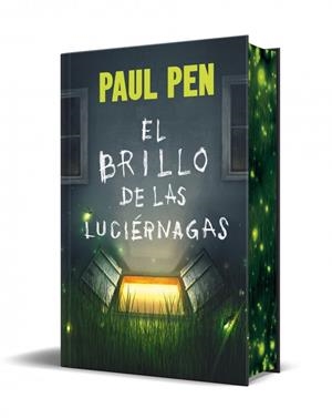 EL BRILLO DE LAS LUCIÉRNAGAS (EDICIÓN ESPECIAL LIMITADA) | 9788466387897 | PEN, PAUL | Galatea Llibres | Llibreria online de Reus, Tarragona | Comprar llibres en català i castellà online