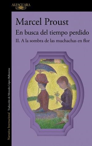 A LA SOMBRA DE LAS MUCHACHAS EN FLOR (EN BUSCA DEL TIEMPO PERDIDO 2) | 9788410299290 | PROUST, MARCEL | Galatea Llibres | Llibreria online de Reus, Tarragona | Comprar llibres en català i castellà online