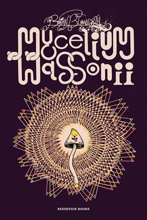 MYCELIUM WASSONII | 9788410352278 | BLOMERTH, BRIAN | Galatea Llibres | Llibreria online de Reus, Tarragona | Comprar llibres en català i castellà online
