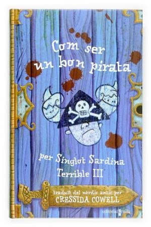 COM SER UN BON PIRATA | 9788466117203 | COWELL, CRESSIDA | Galatea Llibres | Librería online de Reus, Tarragona | Comprar libros en catalán y castellano online