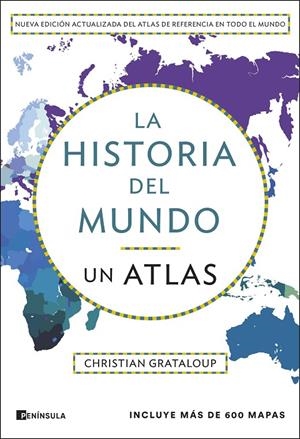 LA HISTORIA DEL MUNDO. UN ATLAS (EDICIÓN AMPLIADA) | 9788411004305 | GRATALOUP, CHRISTIAN | Galatea Llibres | Llibreria online de Reus, Tarragona | Comprar llibres en català i castellà online